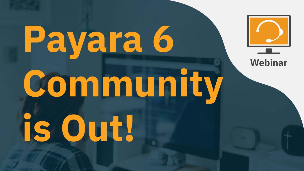 Payara 6 Community Is Out!