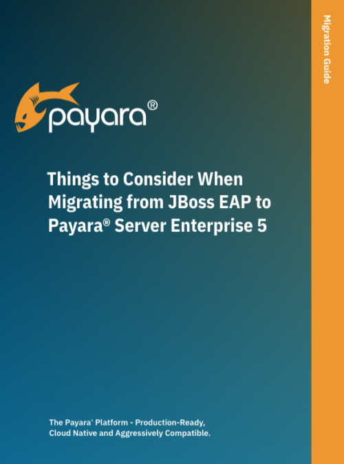 Things to Consider When Migrating from JBoss EAP to Payara Server Enterprise