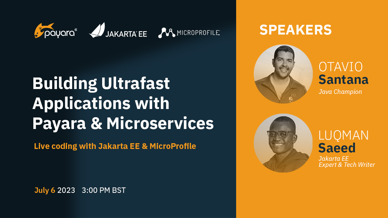 Building Ultrafast Applications with Payara and Microservices: Live Coding with Jakarta EE and MicroProfile