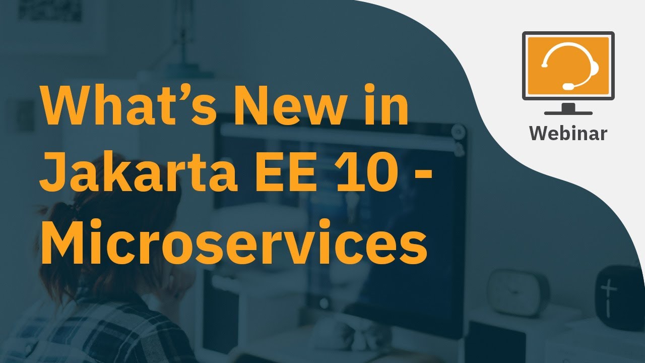 What’s New In Jakarta EE 10 – Part 1 – Microservices